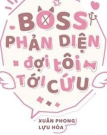 Boss Phản Diện Đợi Tôi Tới Cứu