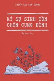 Ký Sự Sinh Tồn Ở Cung Đình