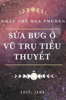 Sửa Bug Ở Vũ Trụ Tiểu Thuyết