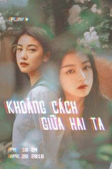 Khoảng Cách Giữa Hai Ta