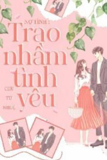 Nợ Tình: Trao Nhầm Tình Yêu