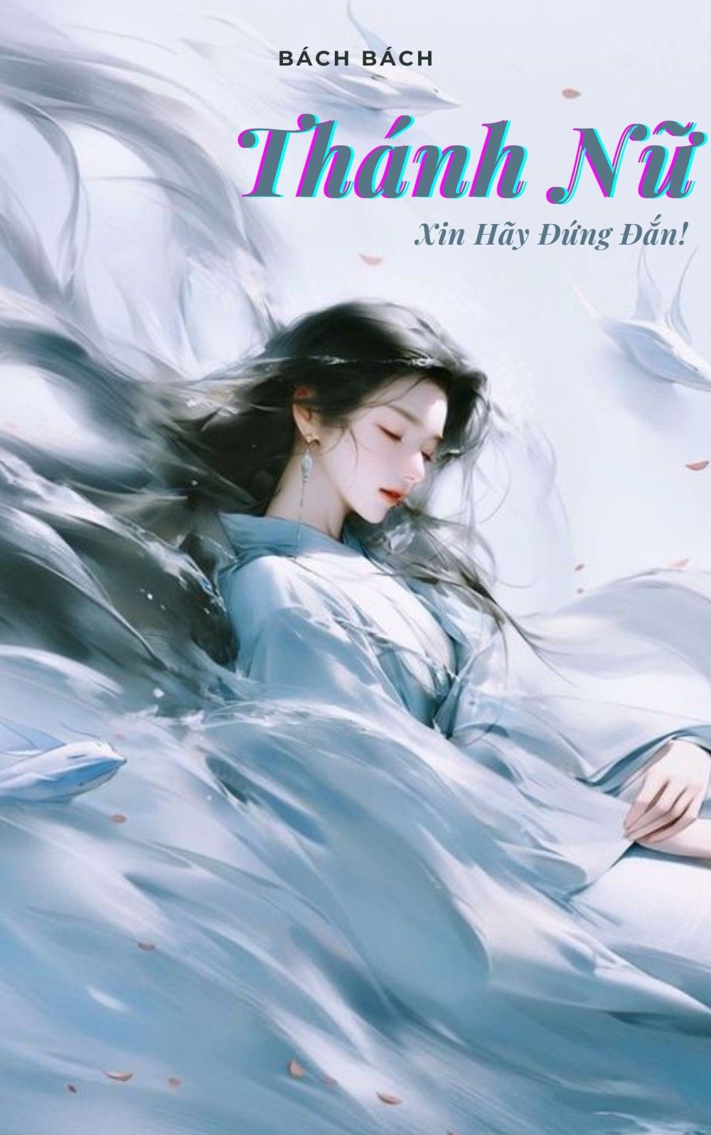 Thánh Nữ Xin Hãy Đứng Đắn