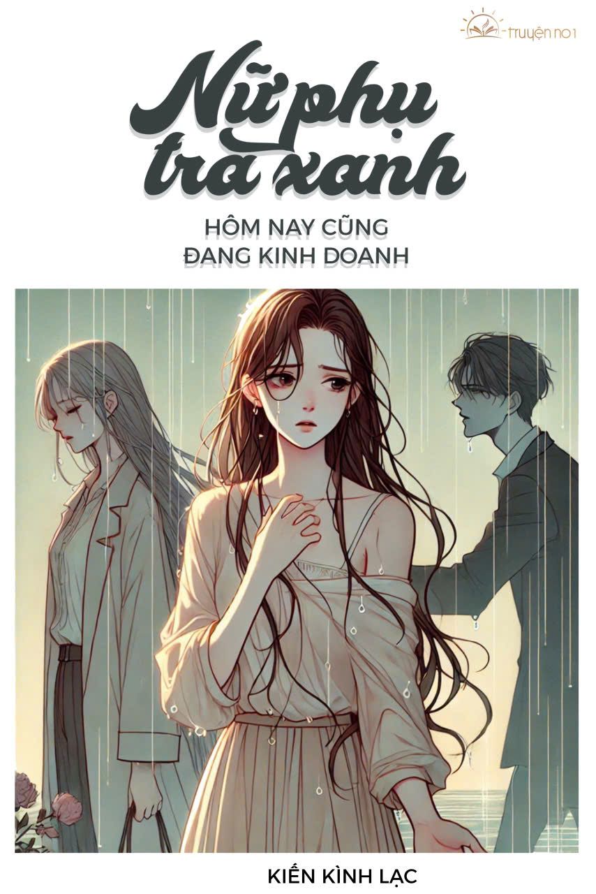 Nữ Phụ Trà Xanh Hôm Nay Cũng Đang Kinh Doanh