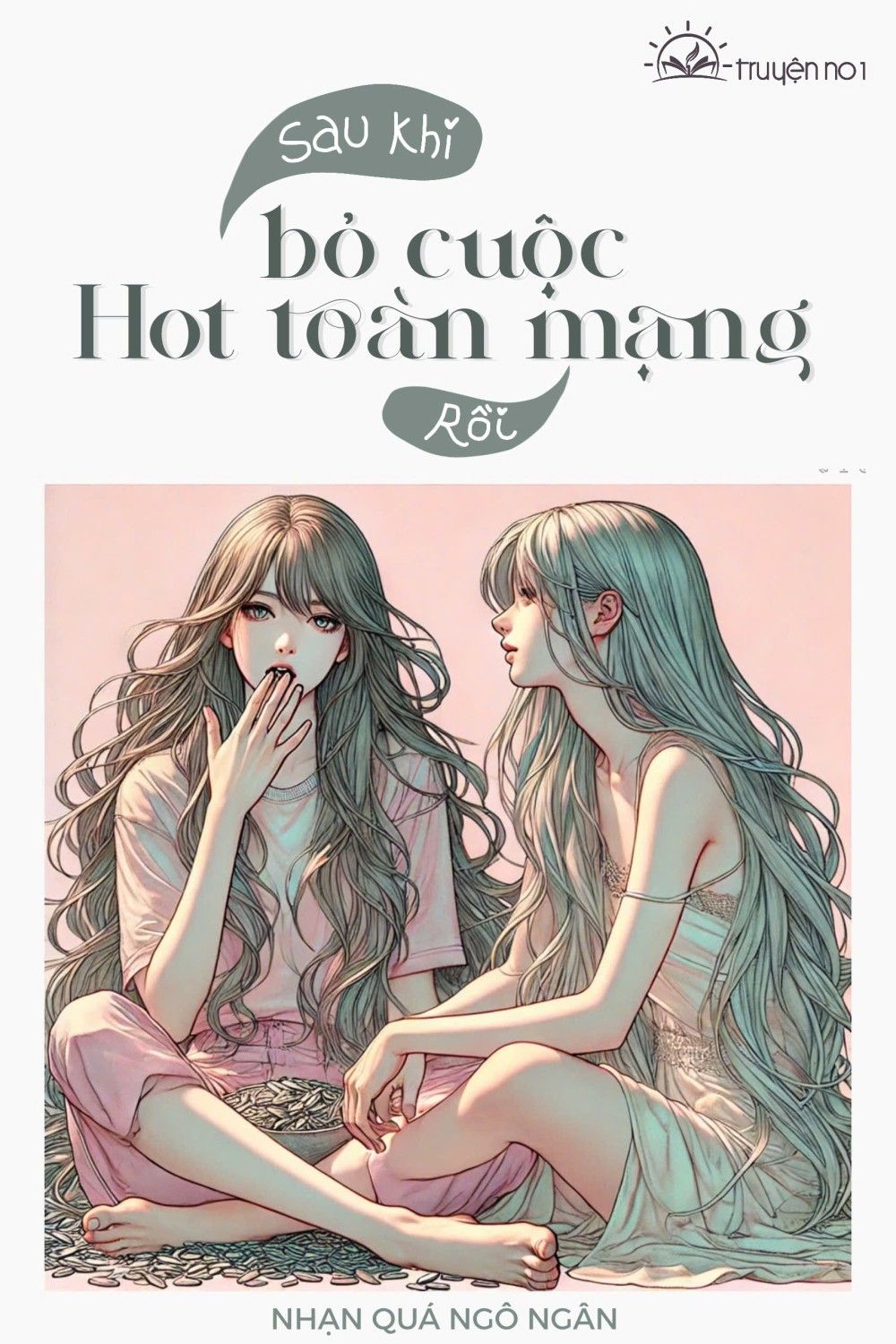 Sau Khi Bỏ Cuộc Tôi Hot Toàn Mạng Rồi [Cổ Xuyên Kim]