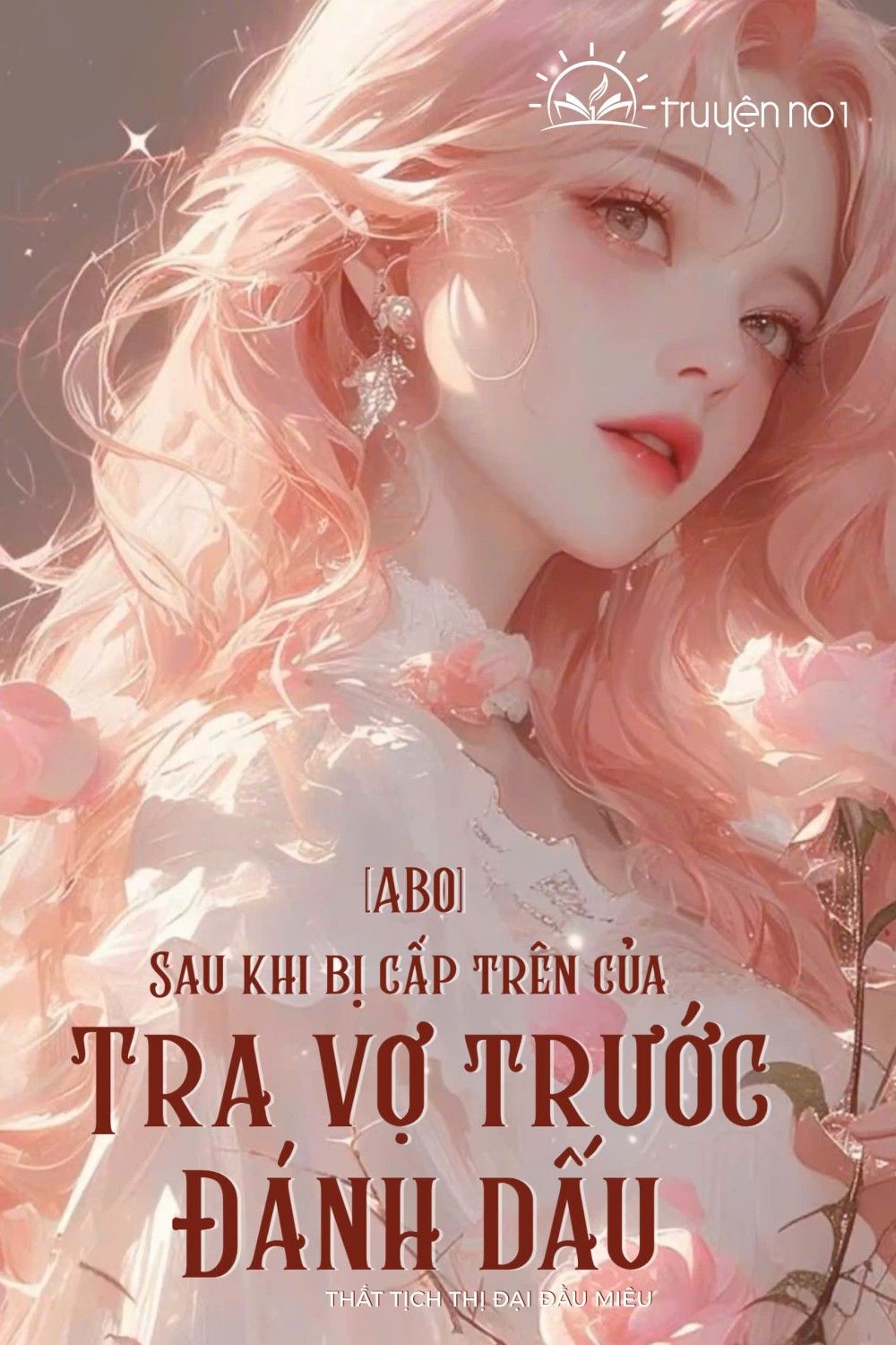 [ABO] Sau Khi Bị Cấp Trên Của Tra Vợ Trước Đánh Dấu