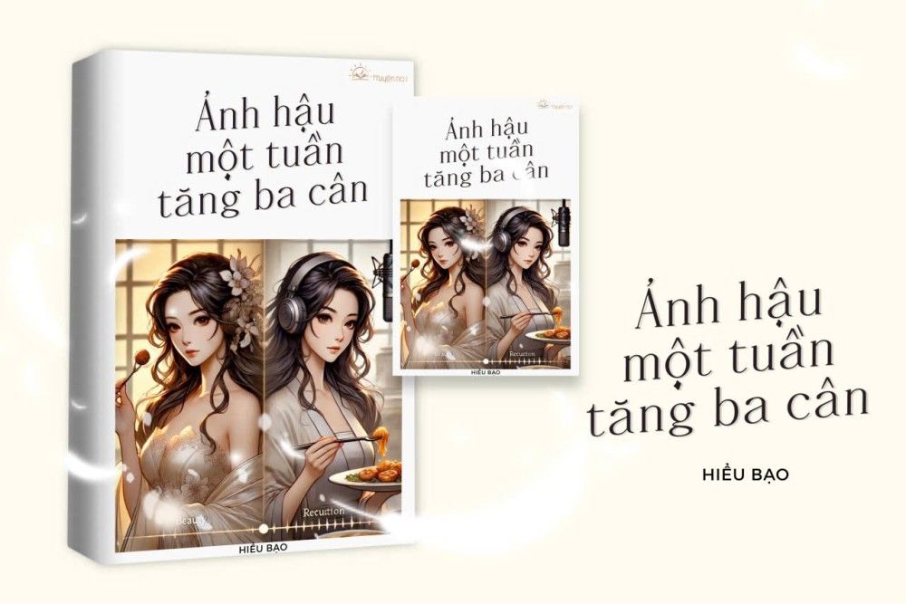 Ảnh Hậu Một Tuần Tăng 3 Cân