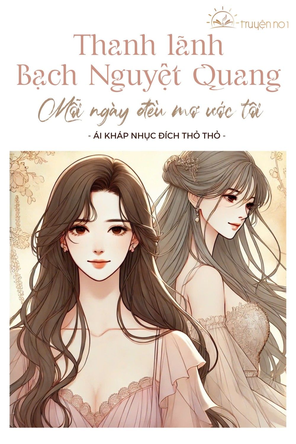 Thanh Lãnh Bạch Nguyệt Quang Mỗi Ngày Đều Mơ Ước Tôi