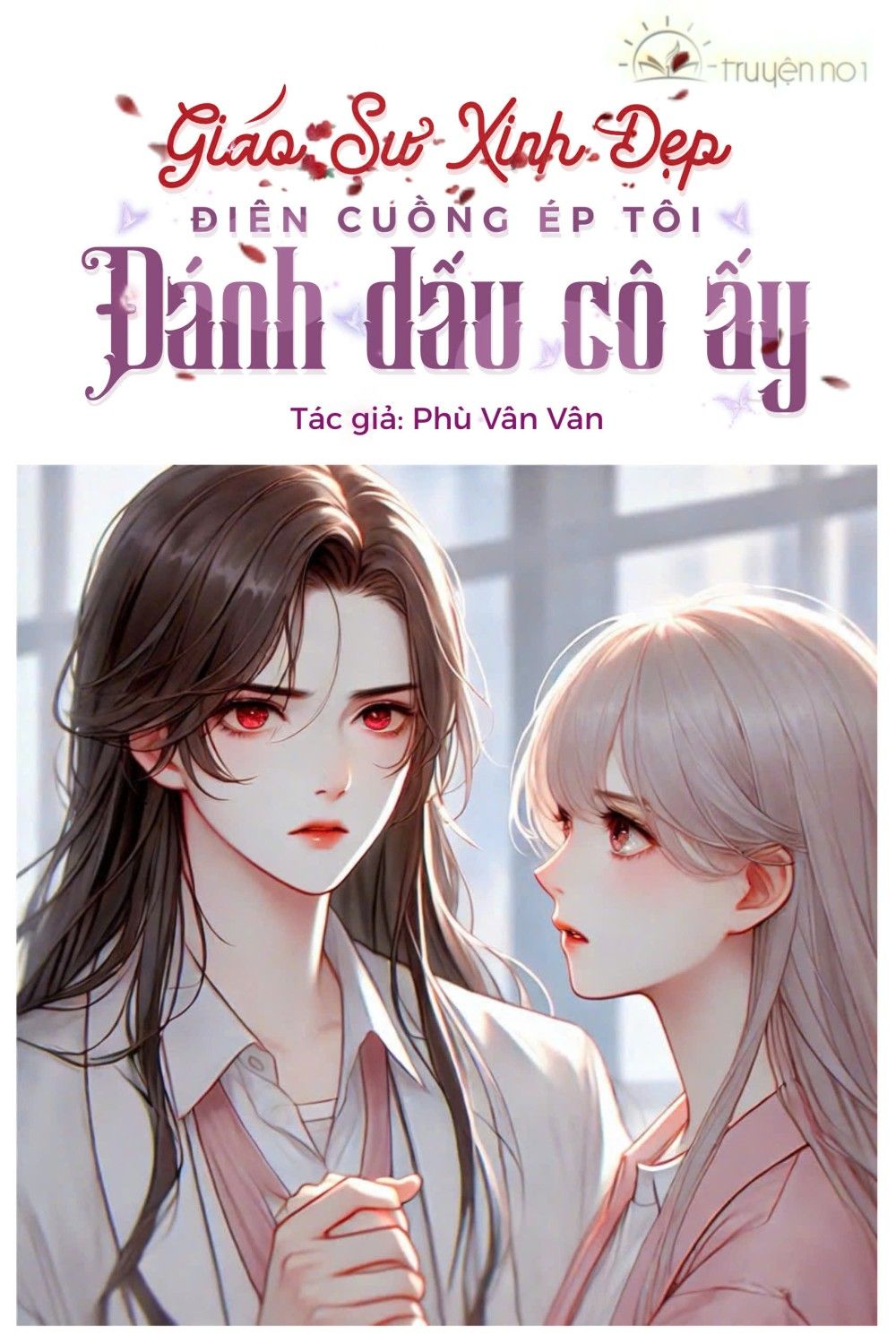 Giáo Sư Xinh Đẹp Điên Cuồng Ép Tôi Đánh Dấu Cô Ấy