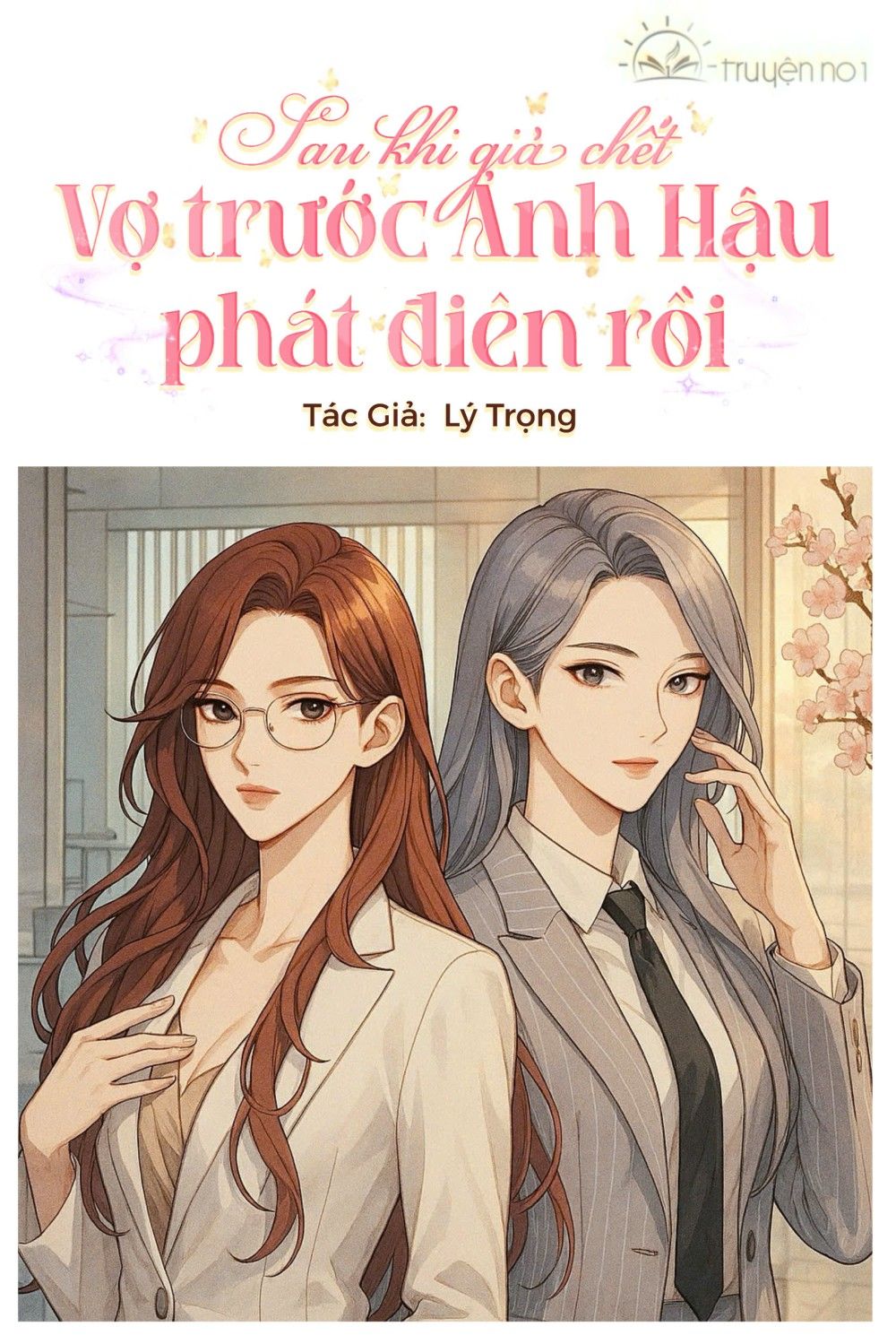 Sau Khi Giả Chết, Vợ Trước Ảnh Hậu Phát Điên Rồi