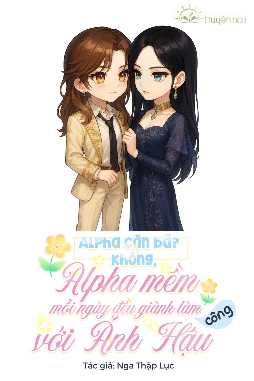 Alpha Cặn Bã? Không, Alpha Mềm Mỗi Ngày Đều Giành Làm Công Thụ Với Ảnh Hậu