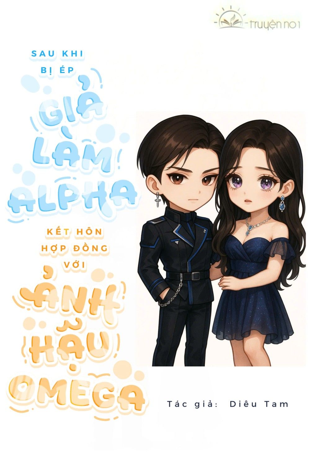 Sau Khi Bị Ép Giả Làm Alpha, Kết Hôn Hợp Đồng Với Ảnh Hậu Omega