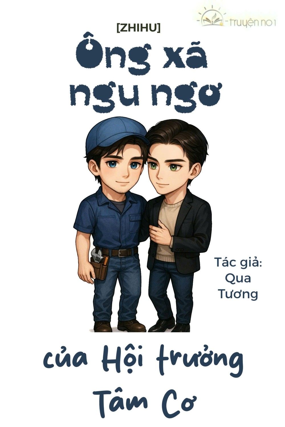 Ông Xã Ngu Ngơ Của Hội Trưởng Tâm Cơ