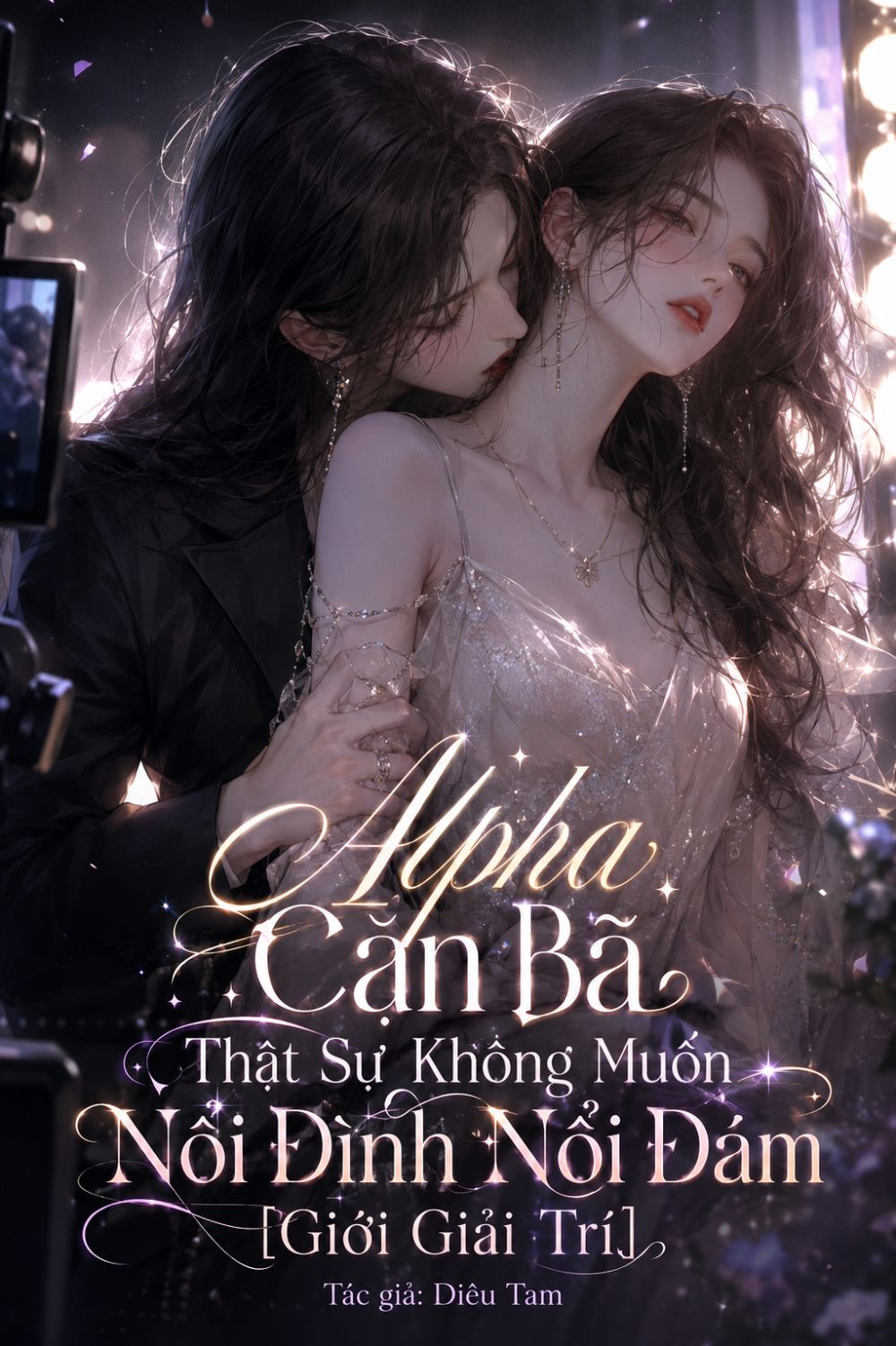 Alpha Cặn Bã Thật Sự Không Muốn Nổi Đình Nổi Đám [Giới Giải Trí]