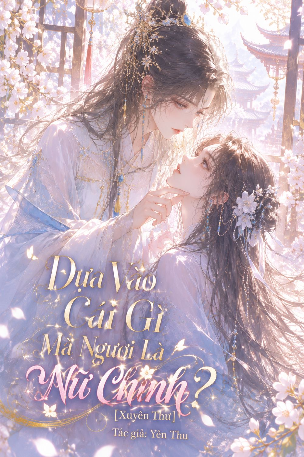 Dựa Vào Cái Gì Mà Ngươi Là Nữ Chính? [Xuyên Thư]