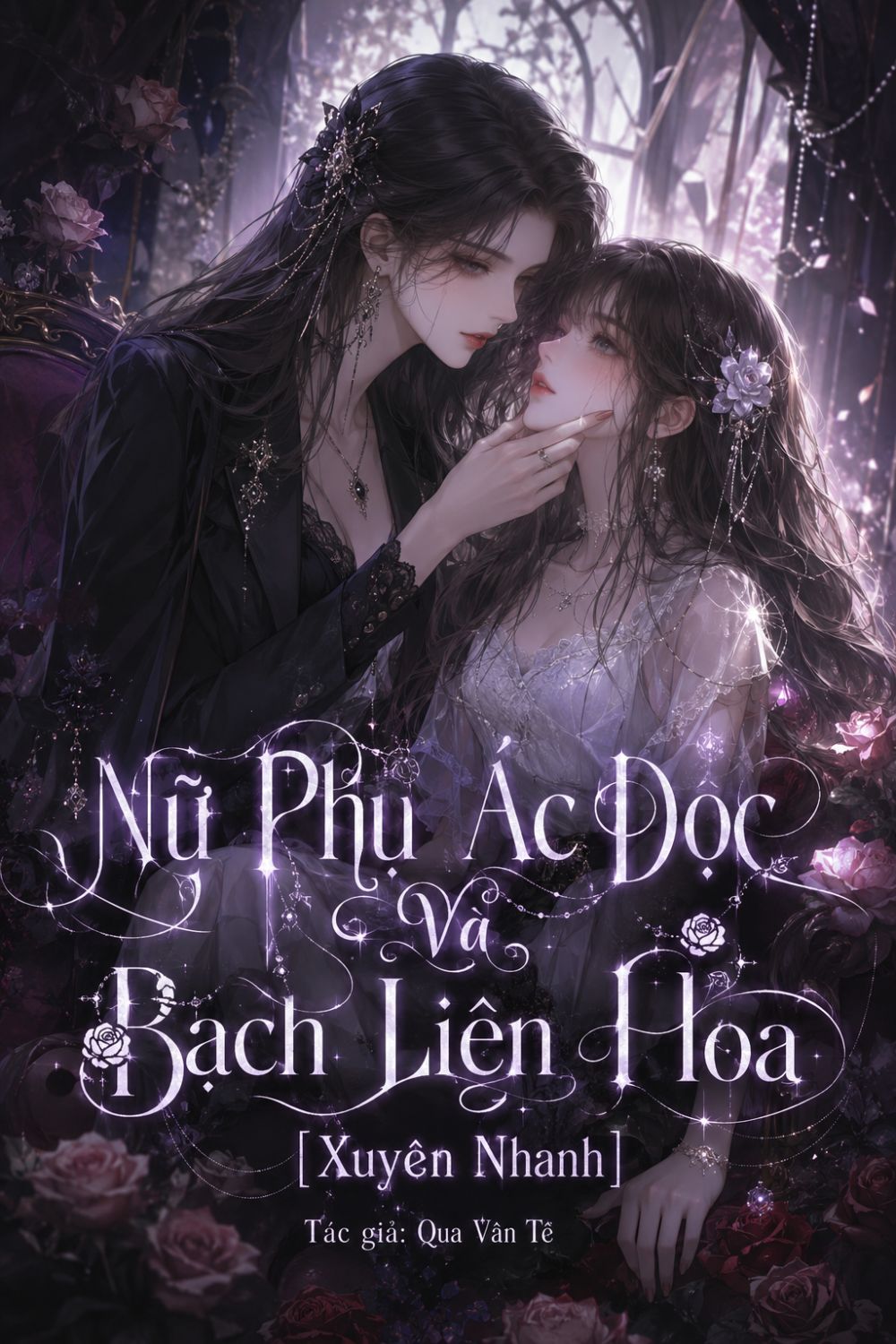Nữ Phụ Ác Độc Và Bạch Liên Hoa [Xuyên Nhanh]