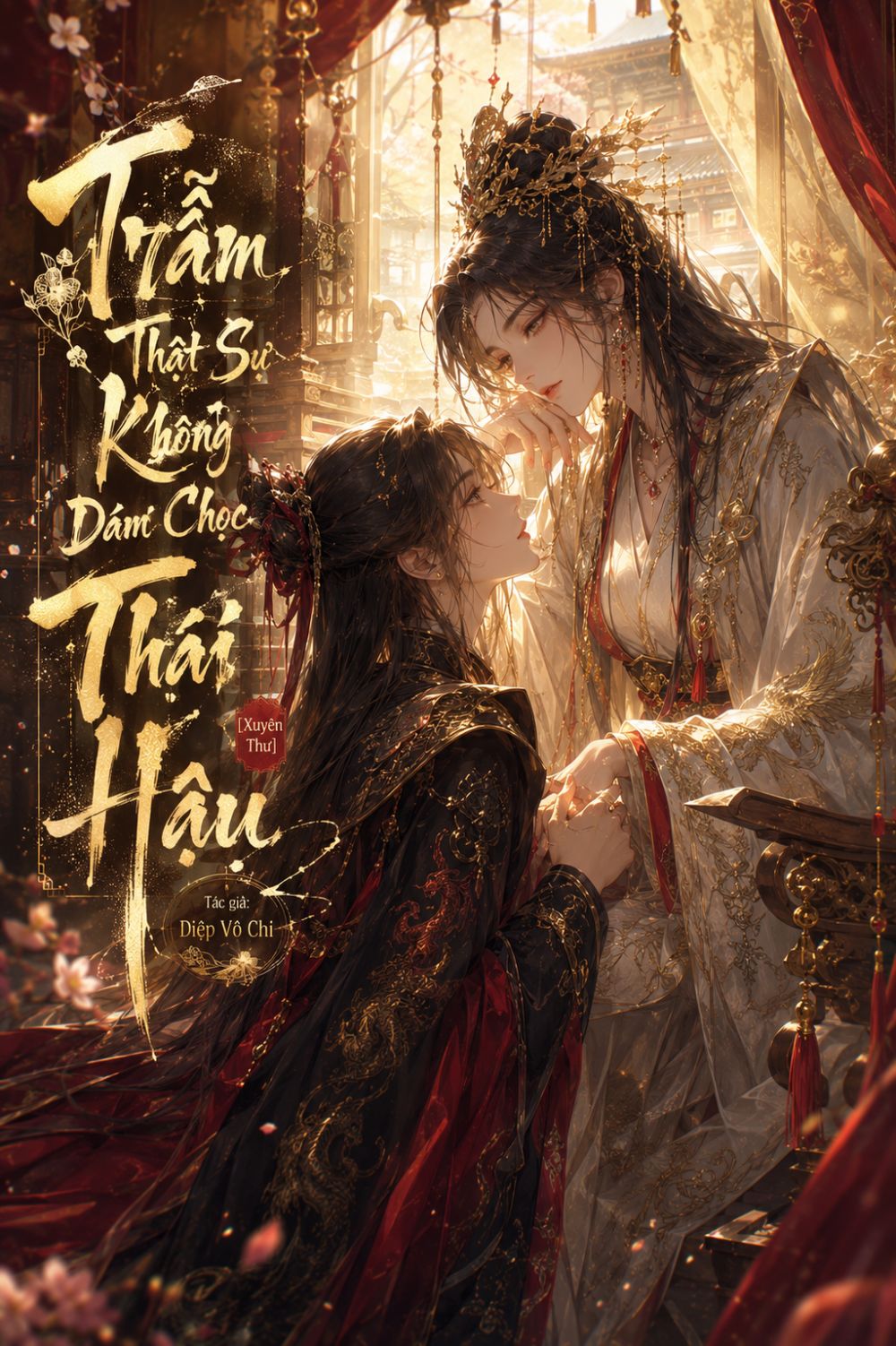 Trẫm Thật Sự Không Dám Chọc Thái Hậu [Xuyên Thư]