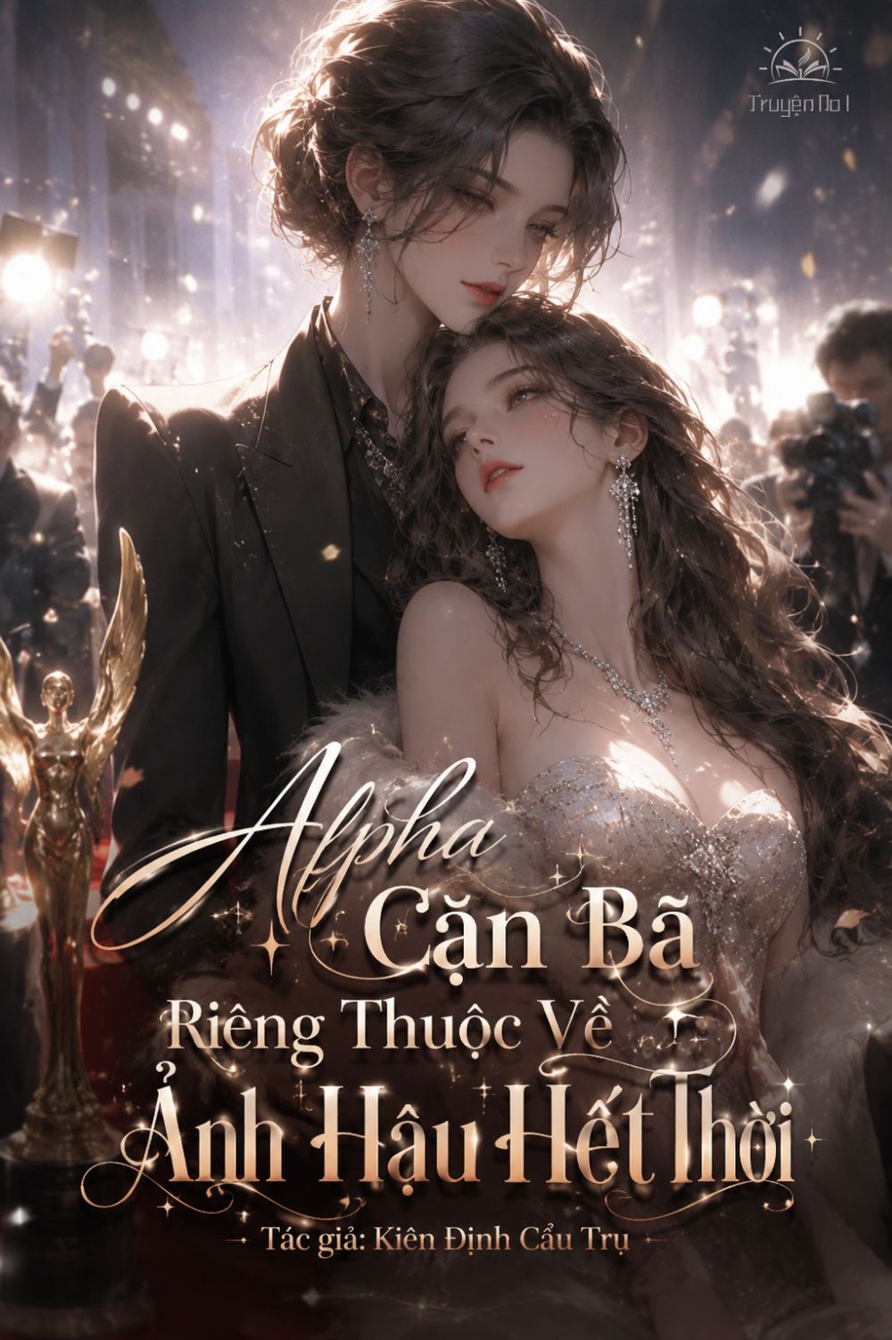 Alpha Cặn Bã Riêng Thuộc Về Ảnh Hậu Hết Thời