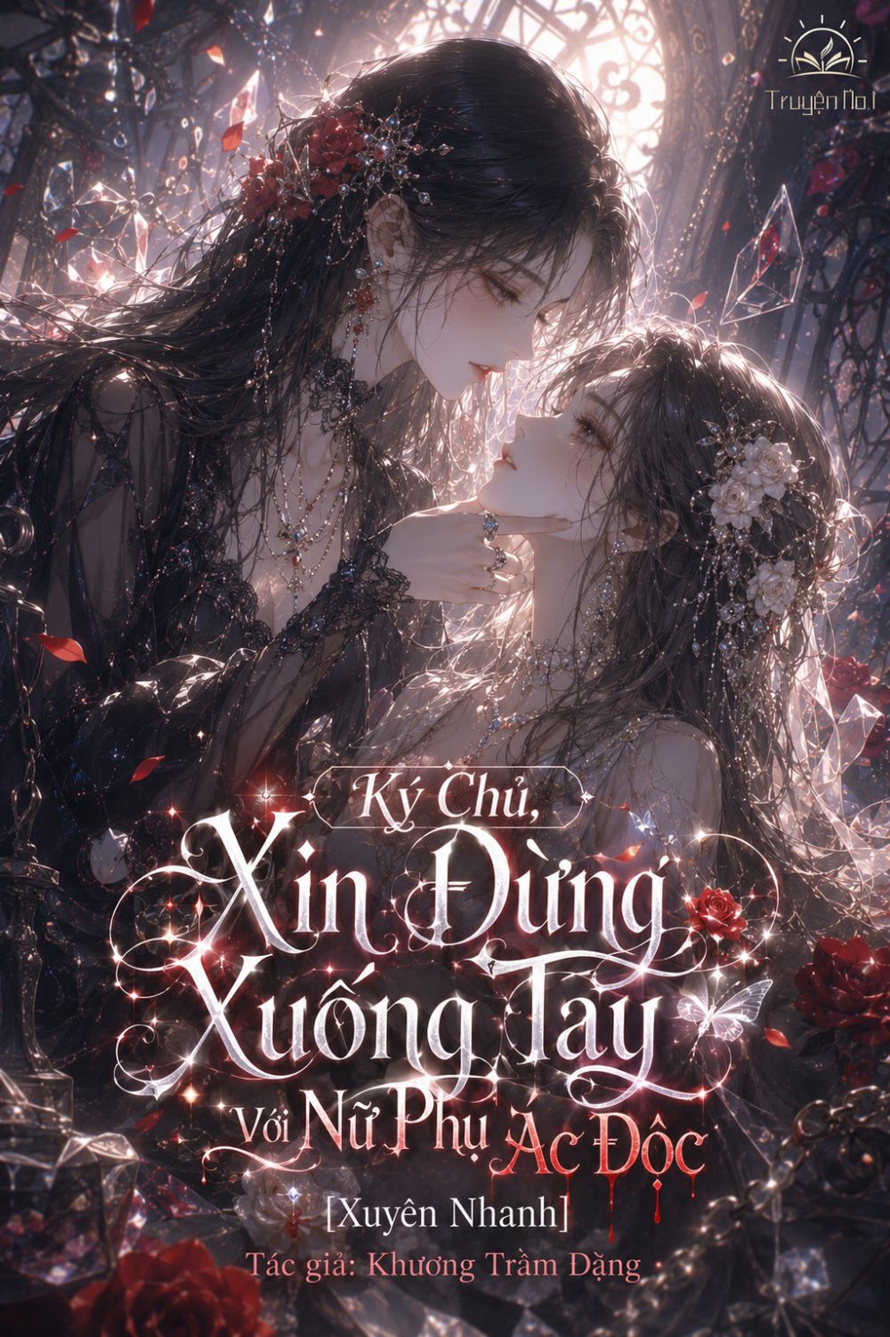Ký Chủ, Xin Đừng Xuống Tay Với Nữ Phụ Ác Độc [Xuyên Nhanh]