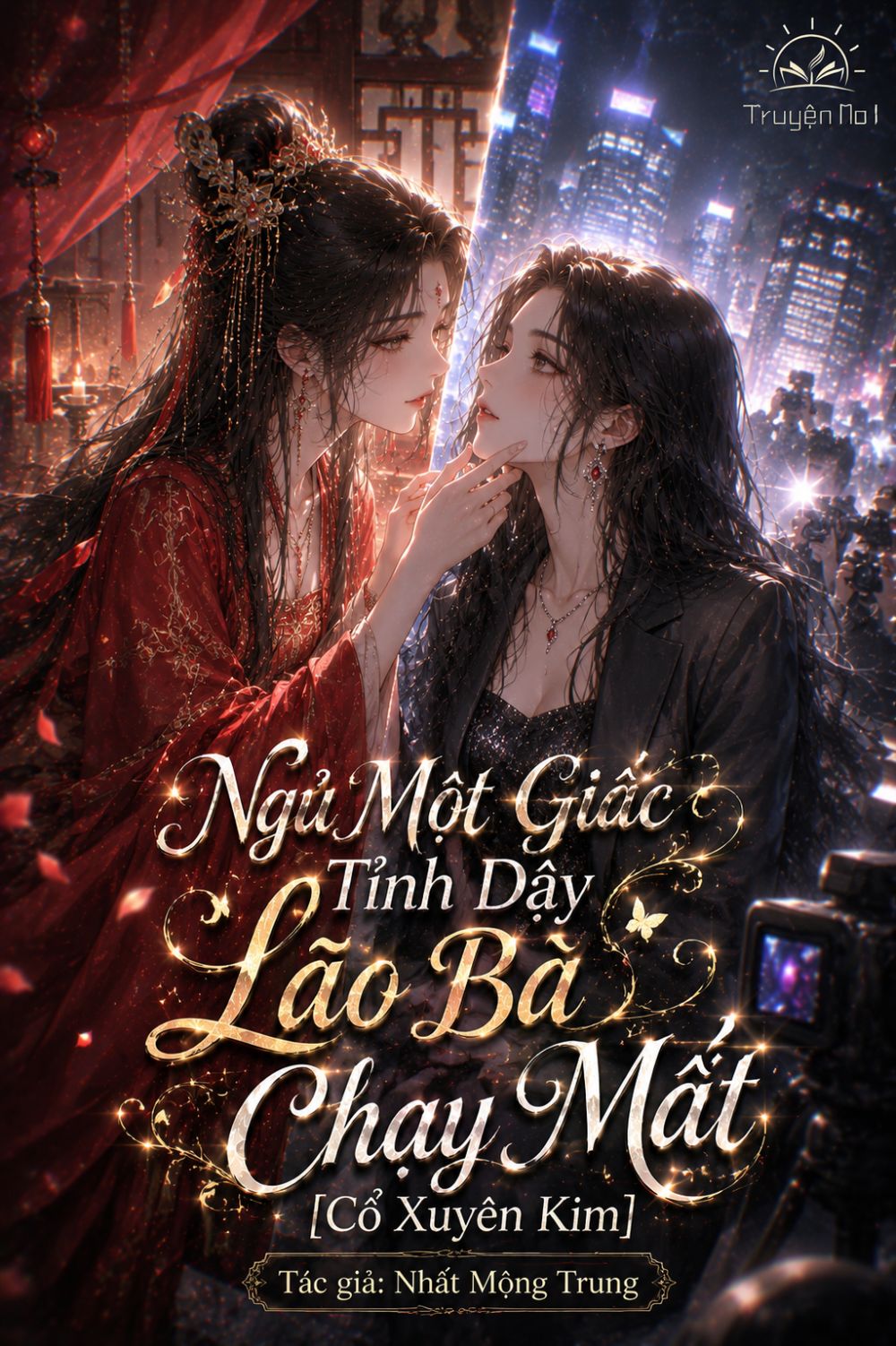 Ngủ Một Giấc Tỉnh Dậy Lão Bà Chạy Mất [Cổ Xuyên Kim]