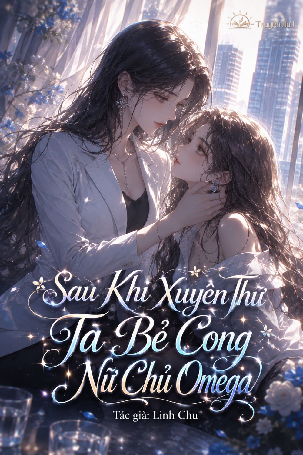 Sau Khi Xuyên Thư Ta Bẻ Cong Nữ Chủ Omega