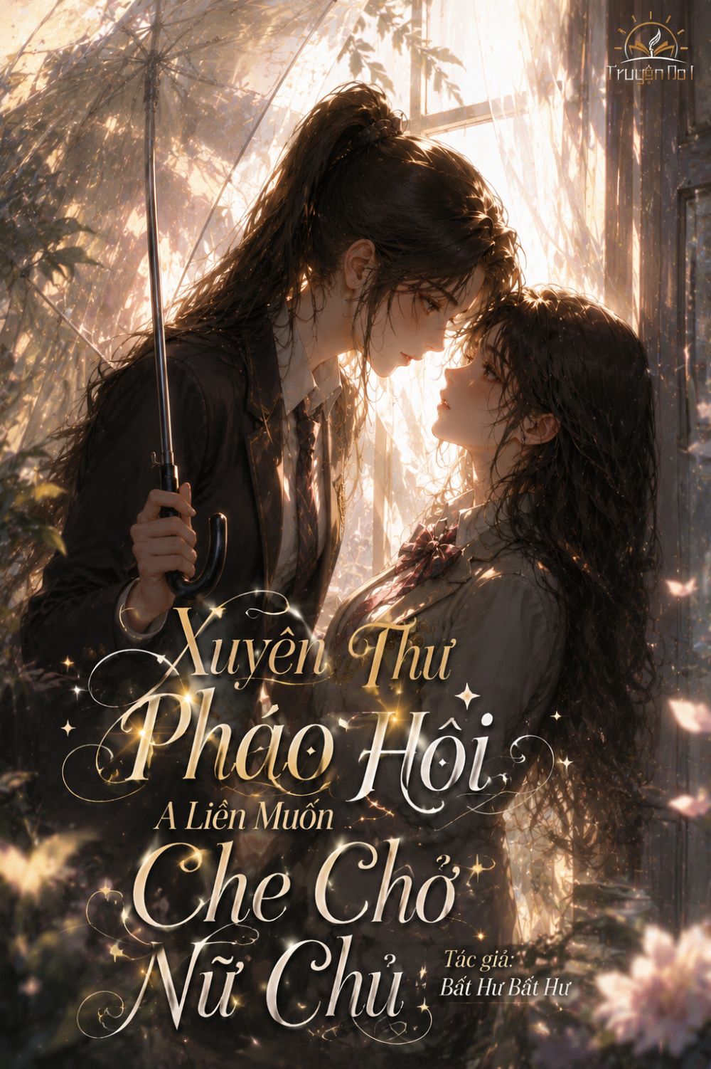 Xuyên Thư Pháo Hôi A Liền Muốn Che Chở Nữ Chủ