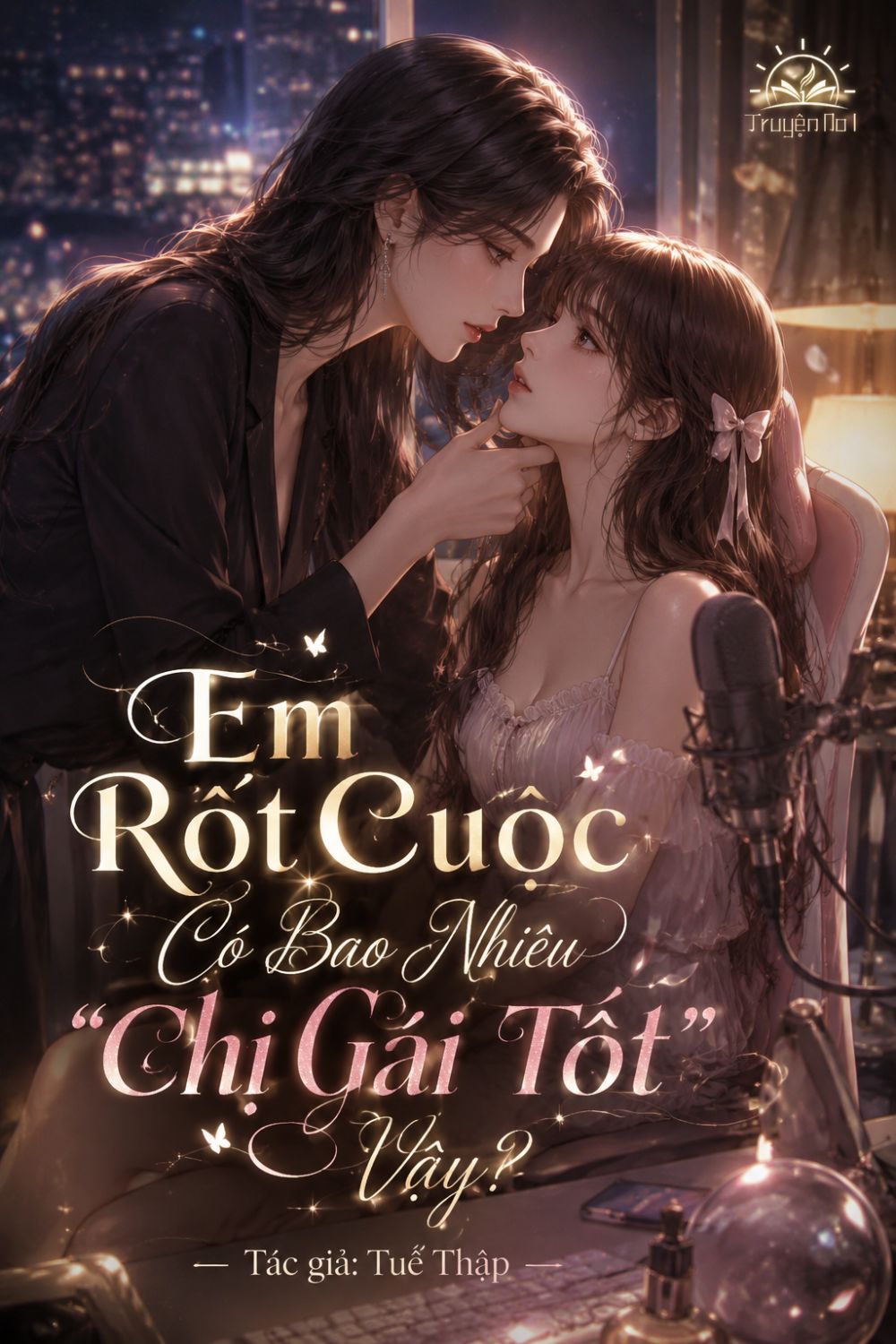 Em Rốt Cuộc Có Bao Nhiêu “Chị Gái Tốt” Vậy?