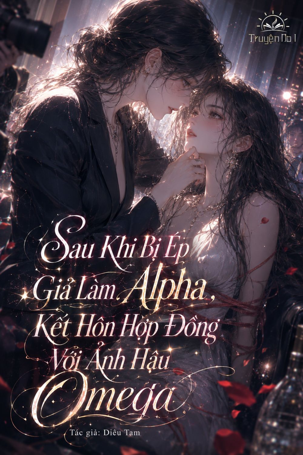 Sau Khi Bị Ép Giả Làm Alpha, Kết Hôn Hợp Đồng Với Ảnh Hậu Omega