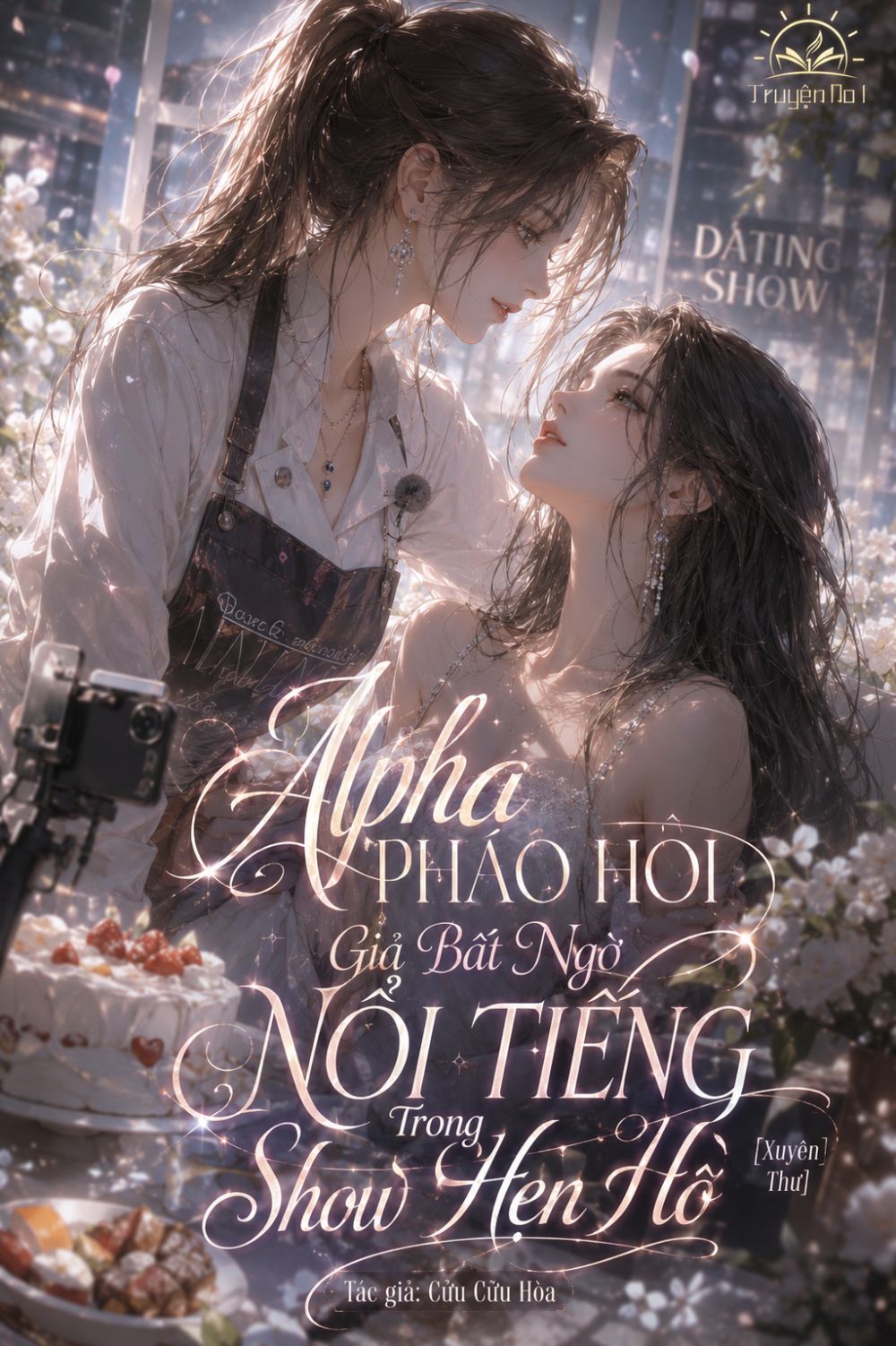 Alpha Pháo Hôi Giả Bất Ngờ Nổi Tiếng Trong Show Hẹn Hò [Xuyên Thư]