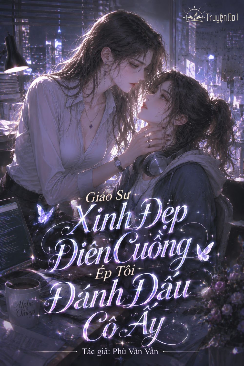 Giáo Sư Xinh Đẹp Điên Cuồng Ép Tôi Đánh Dấu Cô Ấy