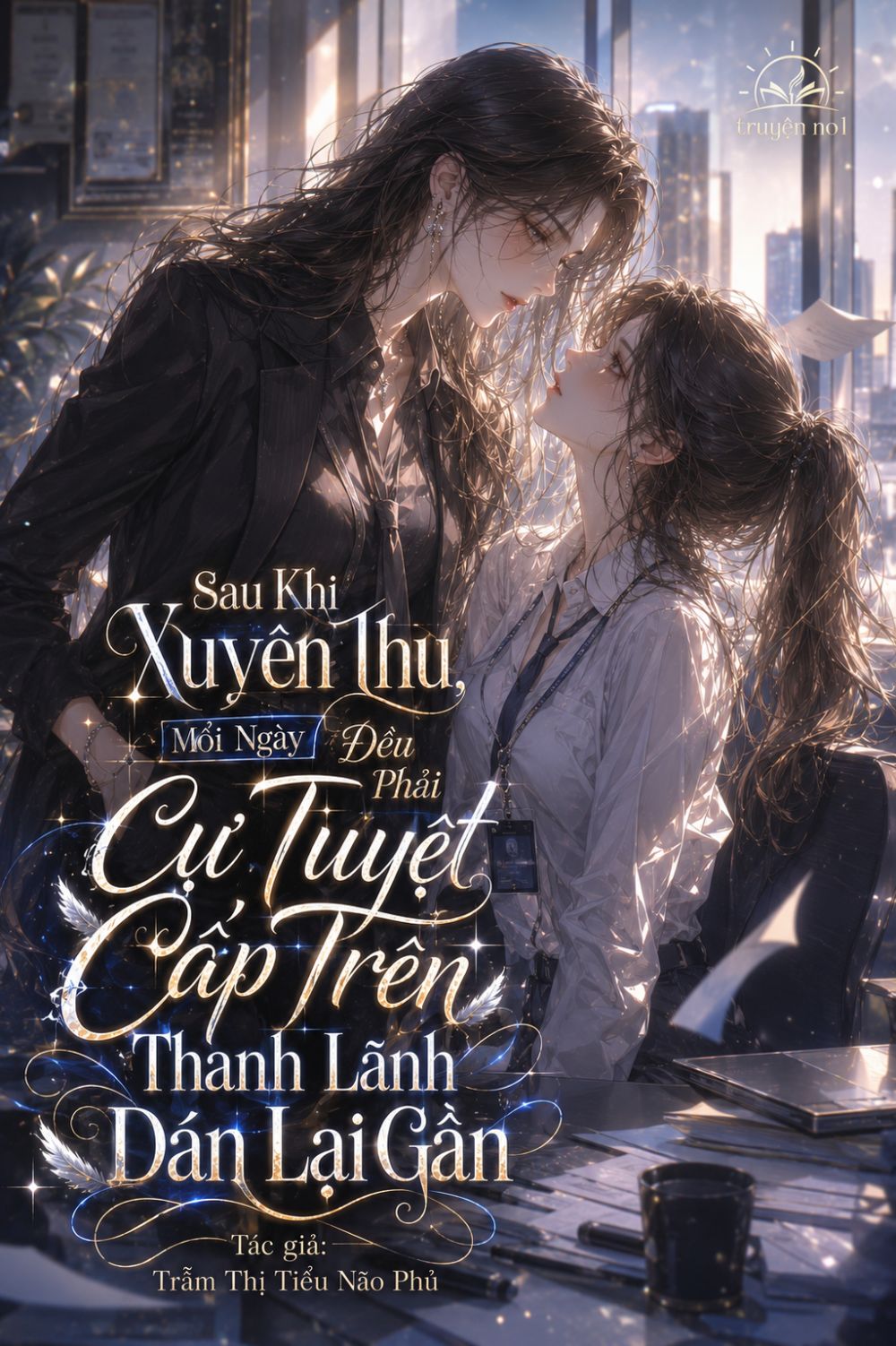 Sau Khi Xuyên Thư, Mỗi Ngày Đều Phải Cự Tuyệt Cấp Trên Thanh Lãnh Dán Lại Gần