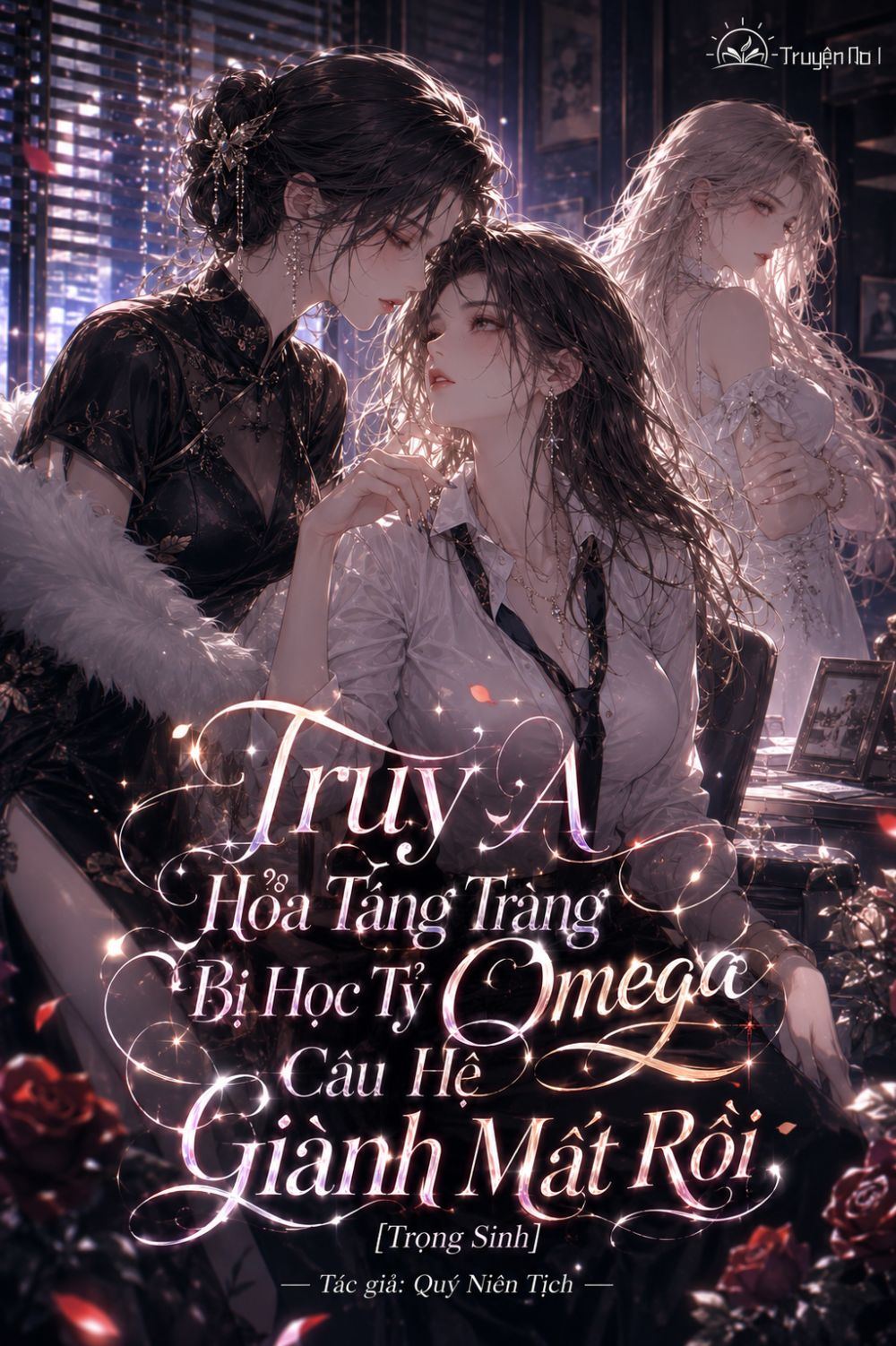 Truy A Hỏa Táng Tràng Bị Học Tỷ Omega Câu Hệ Giành Mất Rồi [Trọng Sinh]