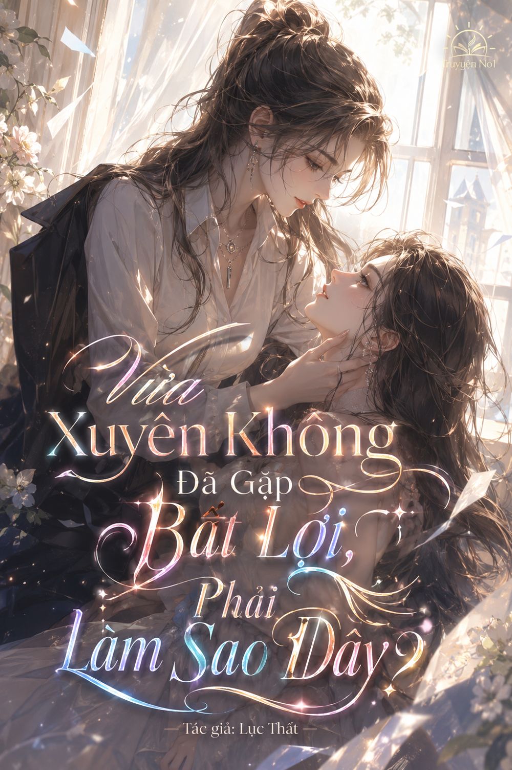 Vừa Xuyên Không Đã Gặp Bất Lợi, Phải Làm Sao Đây?